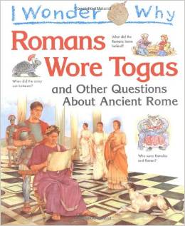 I Wonder Why Romans Wore Togas?